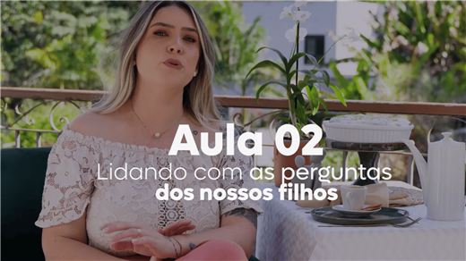 Capa da aula Lidando com as perguntas dos nossos filhos